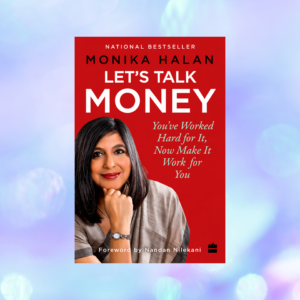 Read more about the article Let’s Talk Money Book Summary in Hindi | Monika Halan